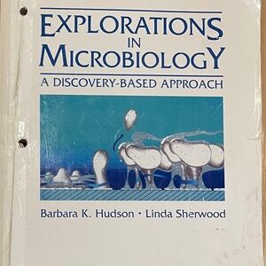 Explorations in Microbiology: A Discovery-Based Approach Laboratory Workbook